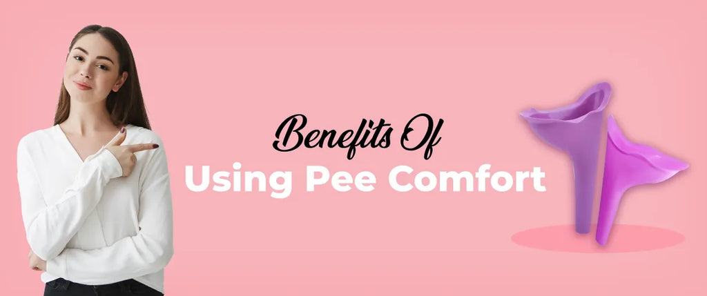 Benefits of Pee Comfort